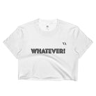Whatever! Crop Top - S - Crop Top